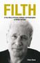 FILTH (A True Story of Excess, Collapse and Redemption in Britain and Asia) by Peter Olsen, 9789887175001