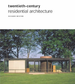 Twentieth Century Residential Architecture by Richard Weston, 9780789207401