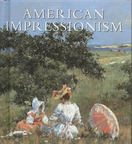 American Impressionism (Tiny Folio) by William H. Gerdts, 9780789206121