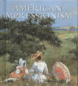 American Impressionism (Tiny Folio) by William H. Gerdts, 9780789206121