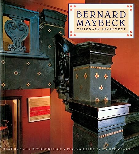 Bernard Maybeck (Visionary Architect) by Sally Byrne Woodbridge, Richard Barnes, 9781558592803