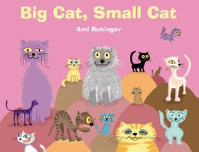 Big Cat, Small Cat by Ami Rubinger, 9780789210296