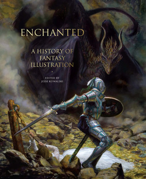 Enchanted (A History of Fantasy Illustration) by Jesse Kowalski, 9780789213709