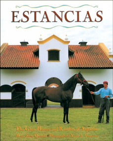 Estancias/ Ranches (The Great Houses and Ranches of Argentina) by Maria Sáenz Quesada, Xavier Verstraeten, 9781558592704