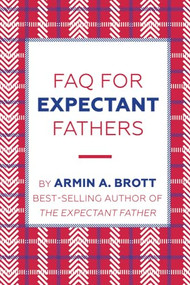 FAQ for Expectant Fathers by Armin A. Brott, 9780789212696