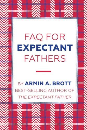 FAQ for Expectant Fathers by Armin A. Brott, 9780789212696