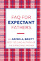 FAQ for Expectant Fathers by Armin A. Brott, 9780789212696