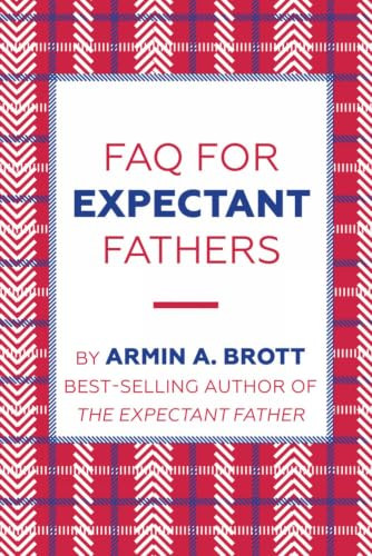 FAQ for Expectant Fathers by Armin A. Brott, 9780789212696