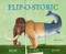 Flip-o-storic (Make Your Own Wacky Prehistoric Beast!) by Sara Ball, Britta Drehsen, 9780789210999