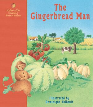 The Gingerbread Man (A Classic Fairy Tale) by Dominique Thibault, 9780789207333