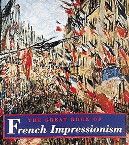 The Great Book of French Impressionism ((Tiny Folio)) by Diane Kelder, 9780789204059