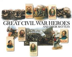 Great Civil War Heroes and Their Battles by Walton Rawls, 9780789210647