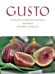 Gusto (The Very Best of Italian Food and Cuisine) by Cesare Casella, 9780789211781