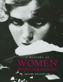 A History of Women Photographers - 9780789209986 by Naomi Rosenblum, 9780789209986