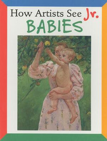 How Artists See Jr. (Babies) by Colleen Carroll, 9780789209740