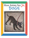 How Artists See Jr.: Dogs by Colleen Carroll, 9780789209726