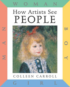 How Artists See People (Boy Girl Man Woman) by Colleen Carroll, 9780789204776