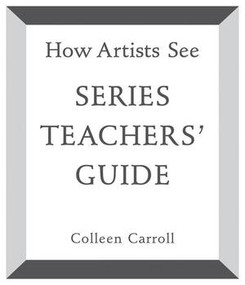 How Artists See Series Teachers' Guide by Colleen Carroll, 9780789208095