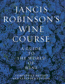 Jancis Robinson's Wine Guide (A Guide to the World of Wine) by Jancis Robinson, 9780789208835
