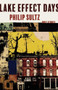 Lake Effect Days (Brief Stories of Buffalo, New York) by Philip Sultz, 9781946053091