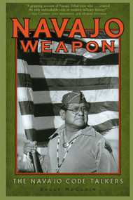 Navajo Weapon (The Navajo Code Talkers) by Sally McClain, 9781887896320