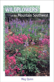 Wildflowers of the Mountain Southwest by Meg Quinn, 9781887896368