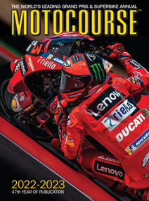 Motocourse 2022-23 (The World's Leading Grand Prix & Superbike Annual) by Michael Scott, Neil Morrison, Gordon Ritchie, Larry Lawrence, David Goldman, 9781910584514