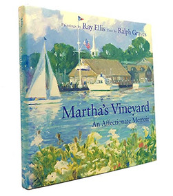 Martha's Vineyard (An Affectionate Memoir) by Ray G. Ellis, Ralph Graves, 9781558598669