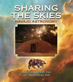 Sharing the Skies (Navajo Astronomy) by David Begay, Nancy C. Maryboy, 9781933855400