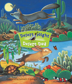 Desert Night Desert Day by Anthony Fredericks, Kenneth Spengler, 9781933855707