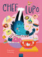 Chef Lupo by Purificación Hernández, Purificación Hernández, 9798890633378