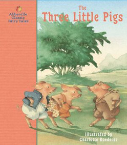 The Three Little Pigs (A Classic Fairy Tale) by Agnès Mathieu, 9780789204233