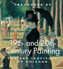 Treasures of 19th and 20th Century Painting (The Art Institute of Chicago) by James N. Wood, 9780789204028