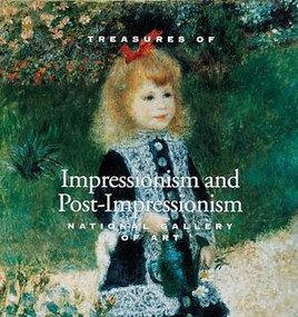 Treasures of Impressionism and Post-Impressionism (National Gallery of Art) by Florence E. Coman, 9780789204912