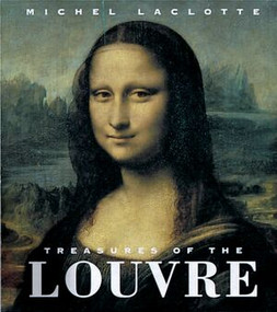 Treasures of the Louvre by Michel Laclotte, 9780789204066