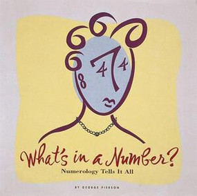 What's in a Number? (Numerology Tells It All) by George Pierson, 9780789201683