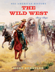 The Wild West (1804-1890) by Mort Künstler, James I. Robertson Jr., 9780789212603