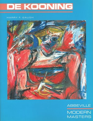 Willem De Kooning by Harry F. Gaugh, 9781558592483
