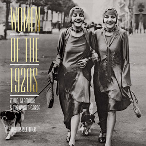 Women of the 1920s (Style, Glamour, and the Avant-Garde) by Thomas Bleitner, 9780789213471