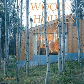 Wood Houses by Ruth Slavid, 9780789208880