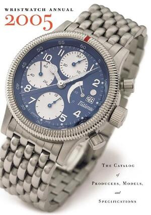 Wristwatch Annual 2005 (The Catalog of Producers, Models, and Specifications) by Peter Braun, 9780789208392