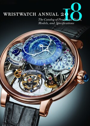 Wristwatch Annual 2018 (The Catalog of Producers, Prices, Models, and Specifications) by Peter Braun, Marton Radkai, 9780789213501