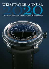 Wristwatch Annual 2020 (The Catalog of Producers, Prices, Models, and Specifications) by Peter Braun, Marton Radkai, 9780789213525