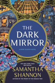 The Dark Mirror (A Bone Season Novel) - 9781639735945 by Samantha Shannon, 9781639735945