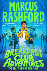 The Beast Beyond the Fence (The Beast Beyond the Fence) by Marcus Rashford, Alex Falase-Koya, Marta Kissi, 9781529076622