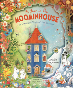 A Year in the Moominhouse (A Carousel Book of the Seasons) by Tove Jansson, Filippa Widlund, 9781509853595