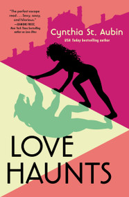 Love Haunts by Cynthia St. Aubin, 9781250407221