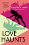 Love Haunts by Cynthia St. Aubin, 9781250407221