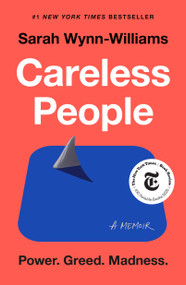 Careless People (A Cautionary Tale of Power, Greed, and Lost Idealism) - 9781250391278 by Sarah Wynn-Williams