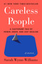 Careless People (A Cautionary Tale of Power, Greed, and Lost Idealism) - 9781250391278 by Sarah Wynn-Williams